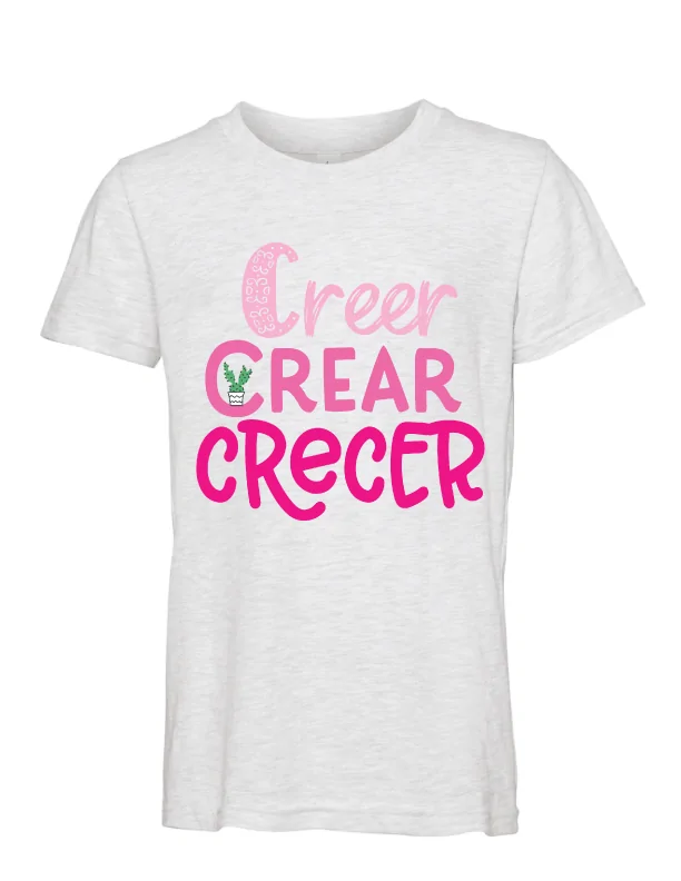 Creer Crear Crecer - Bilingual