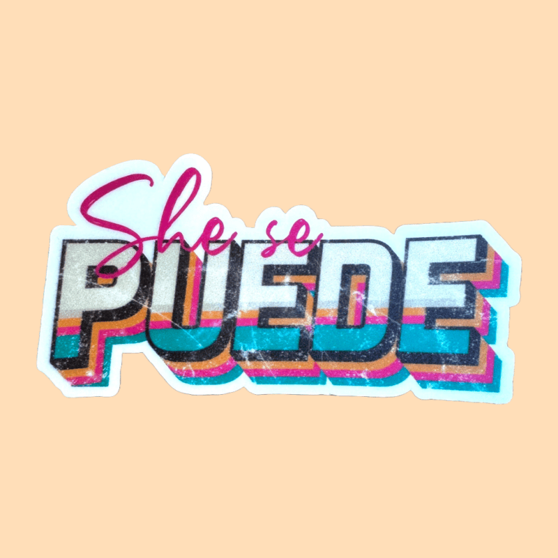She se puede Sticker