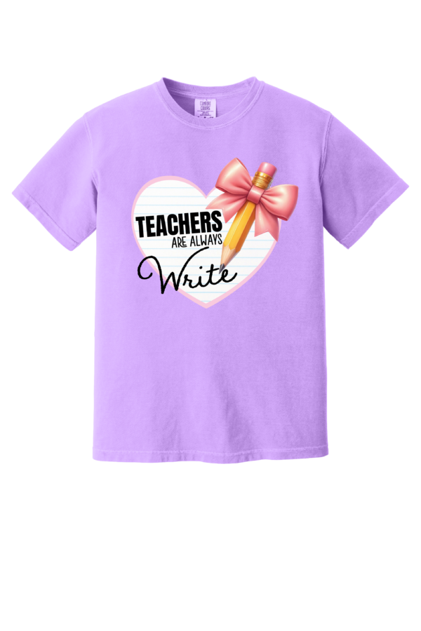 Teachers are always WRITE