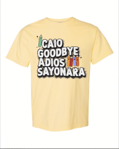 Caio, Goodbye, Adios, Sayonara