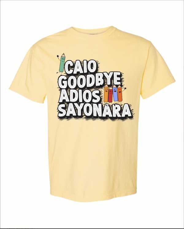 Caio, Goodbye, Adios, Sayonara