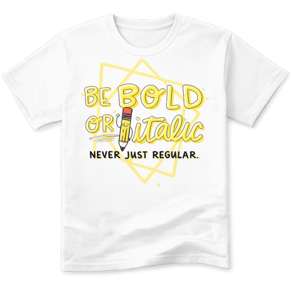 Be Bold or Italic